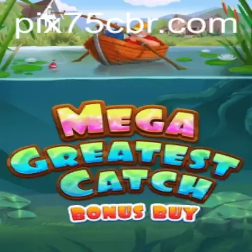 MegaGreatestCatchBonusBuy: A Dive into the Ultimate Fishing Slot Experience